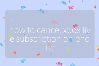 how to cancel xbox live subscription on phone