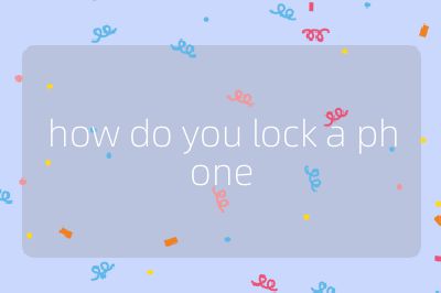 how do you lock a phone